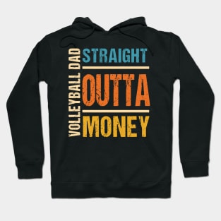 Volleyball Dad Straight Outta Money Funny Gift Hoodie